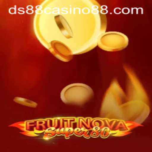 Exploring the World of FruitNovaSuper80 in DS88 Casino